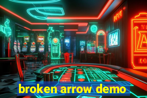 broken arrow demo